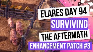 Elares - Day 94 - Enhancement Patch #3 - Surviving The Aftermath [100% Difficulty, No Commentary]