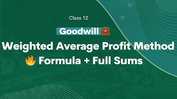 Weighted Average Profit Method | Goodwill Calculation Class 12 | CBSE 2026 | Solved Sums#cbse2026