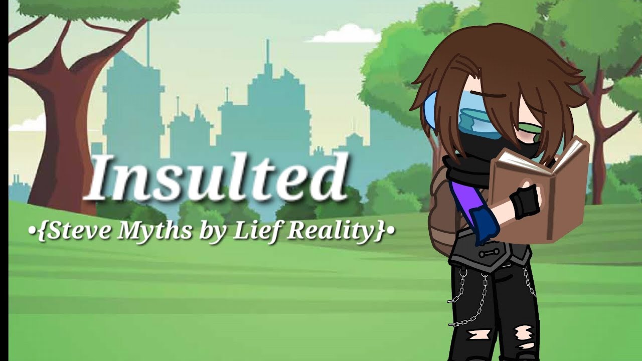 Insulted •{Steve Myths}•