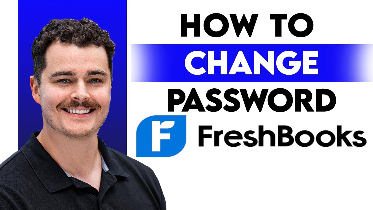 How To Change Freshbooks Password [2026 Guide]