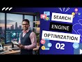 Module 2: Search Engine Optimization || (SEO) Introduction ||