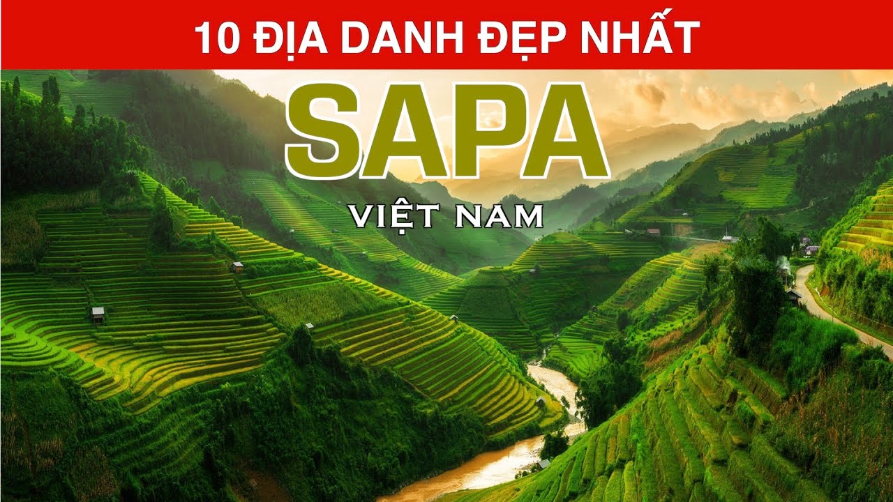 DU LỊCH và KHÁM PHÁ SAPA Việt Nam đến 10 Địa Danh Đẹp Nhất SAPA Top 10 Places to Visit  Sapa Vietnam