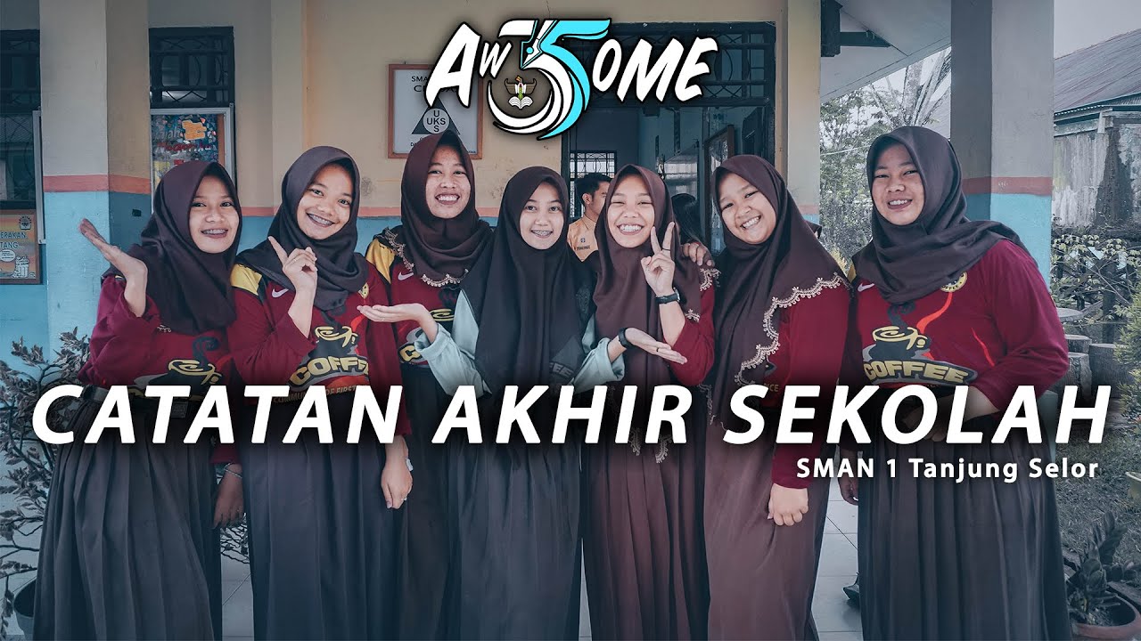 Catatan Akhir Sekolah SMAN 1 Tanjung Selor 2017 - YouTube