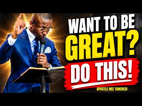 How to Become Great | Apostle Miz #mizmzwakhetancredi