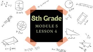 8th Grade Module 5 Lesson 4 (Eureka Math Squared)