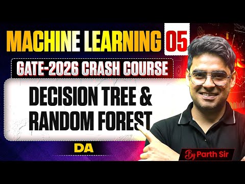 Machine Learning 05 | Decision Tree & Random Forest | DA | GATE Crash Course thumbnail