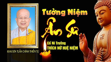Quá Cảm Động với Buổi Lễ TƯỞNG NIỆM ÂN SƯ |Cố Sư Trưởng TN HUỆ NIỆM |Vị Khai Sơn TUẦN CHÍNH THIỀN TỰ