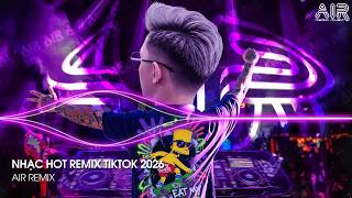 NHẠC HOT REMIX TIKTOK 2026 - BXH Nhạc Trẻ Hay Nhất Hiện Nay ♫ Top 15 Nhạc Remix TikTok Hay Nhất 2026