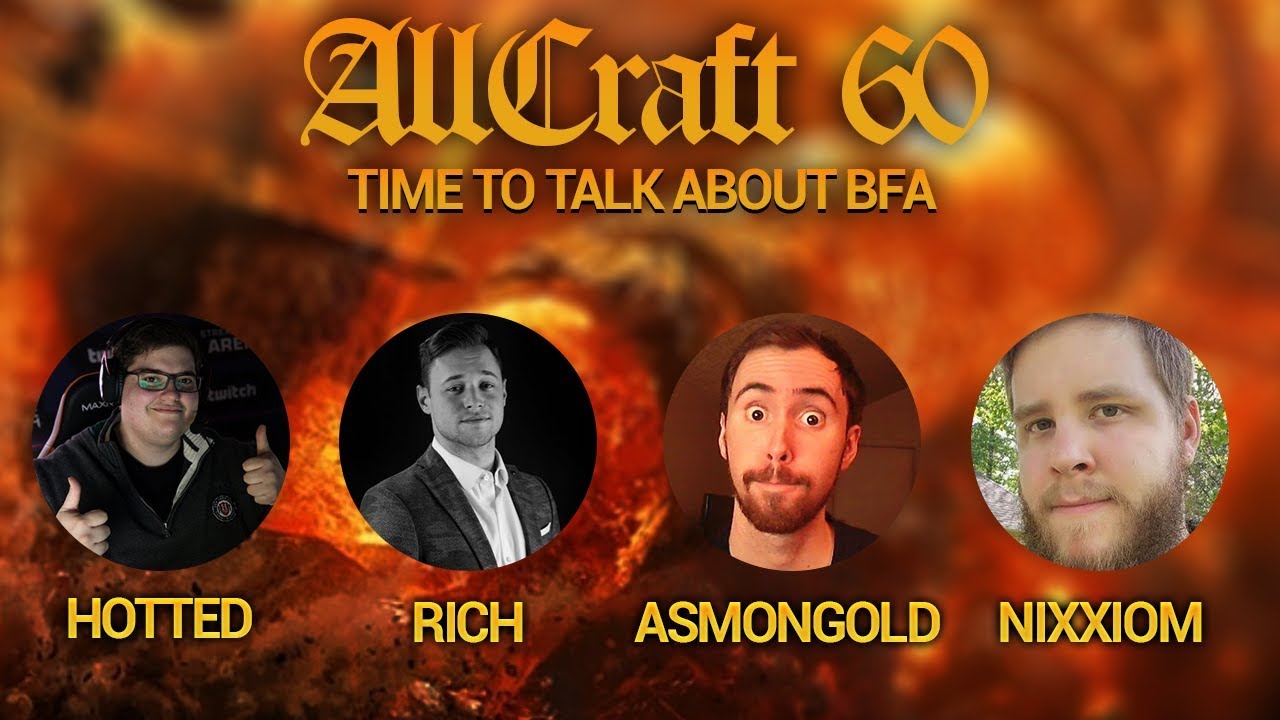 ALLCRAFT #60 - The Battle for Azeroth & Classic Discussion - ft. Asmongold, Nixxiom, Hotted & Rich