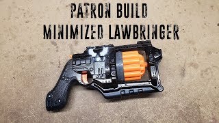 Patron Build - Minimized Lawbringer