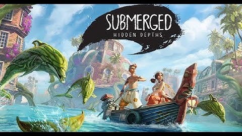 SUBMERGED HIDDEN DEPTHS - Official Trailer | New Games 2022