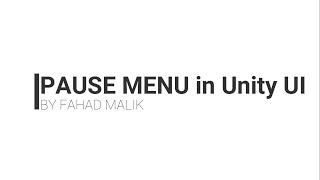 UNITY3D , PAUSE MENU in Unity UI , BY FAHAD MALIK