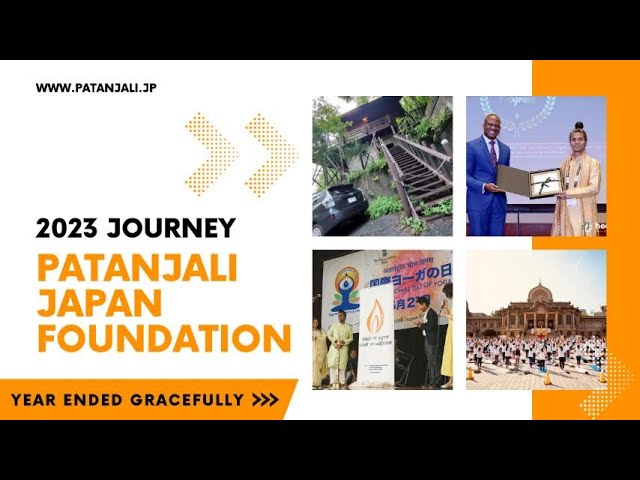 Patanjali Japan Foundation 2023 - Year Summary, Interactive Sessions, Awards & More…