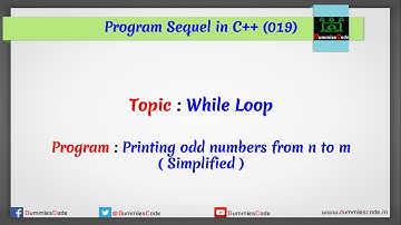 C++ Program sequel #19 : While Loop - Printing odd numbers from n to m (simplified)