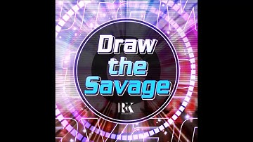 【高音質】Draw the Savage／Ryunosuke Kudo 音源
