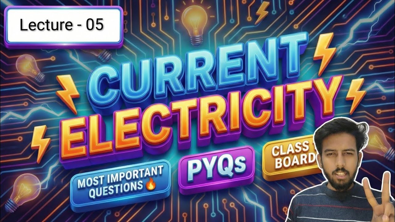 Current electricity ⚡ | Lec - 05 | most important questions 🔥 | pyq's | boards | Aditya bhaiya