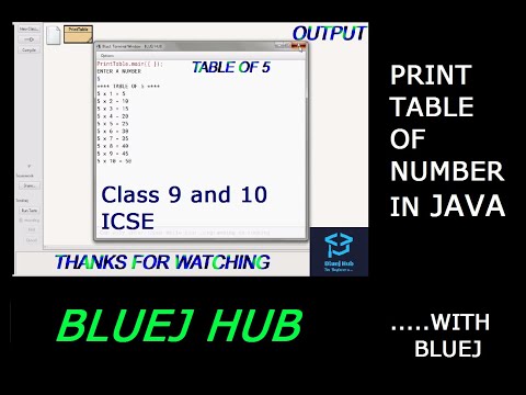 PRINT TABLE OF A NUMBER IN JAVA || BLUEJ || CLASS 9 AND 10 ICSE || BLUEJ HUB