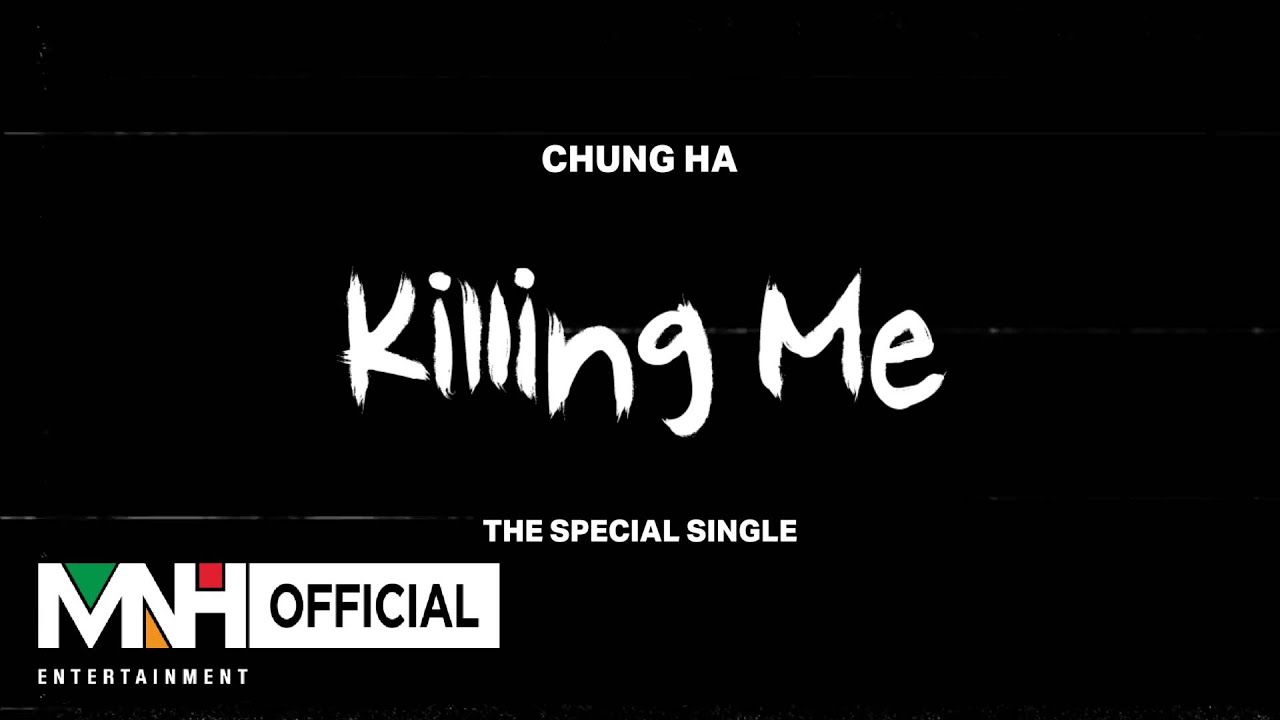 Killing Me(청하) - 나무위키