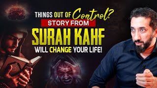 THINGS GOING OUT OF YOUR WAY? STORY FROM SURAH KAHF WILL CHANGE YOUR LIFE! | Nouman Ali Khan screenshot 5