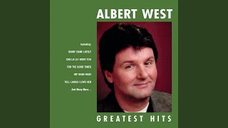 Video thumbnail of "Albert West - Cha-La-La, I Need You"