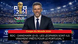DR Congo 0-0 Denmark: This match revealed a problem that could change everything at the 2026 Worl...
