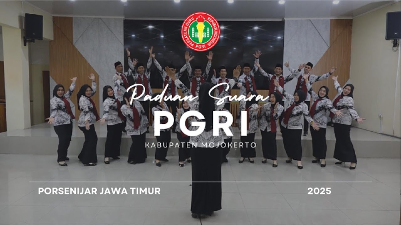 LOMBA PADUAN SUARA_PGRI KAB.MOJOKERTO_PORSENIJAR JAWA TIMUR 2025_LAGU MARS PGRI & LAJEUNGAN MADURA