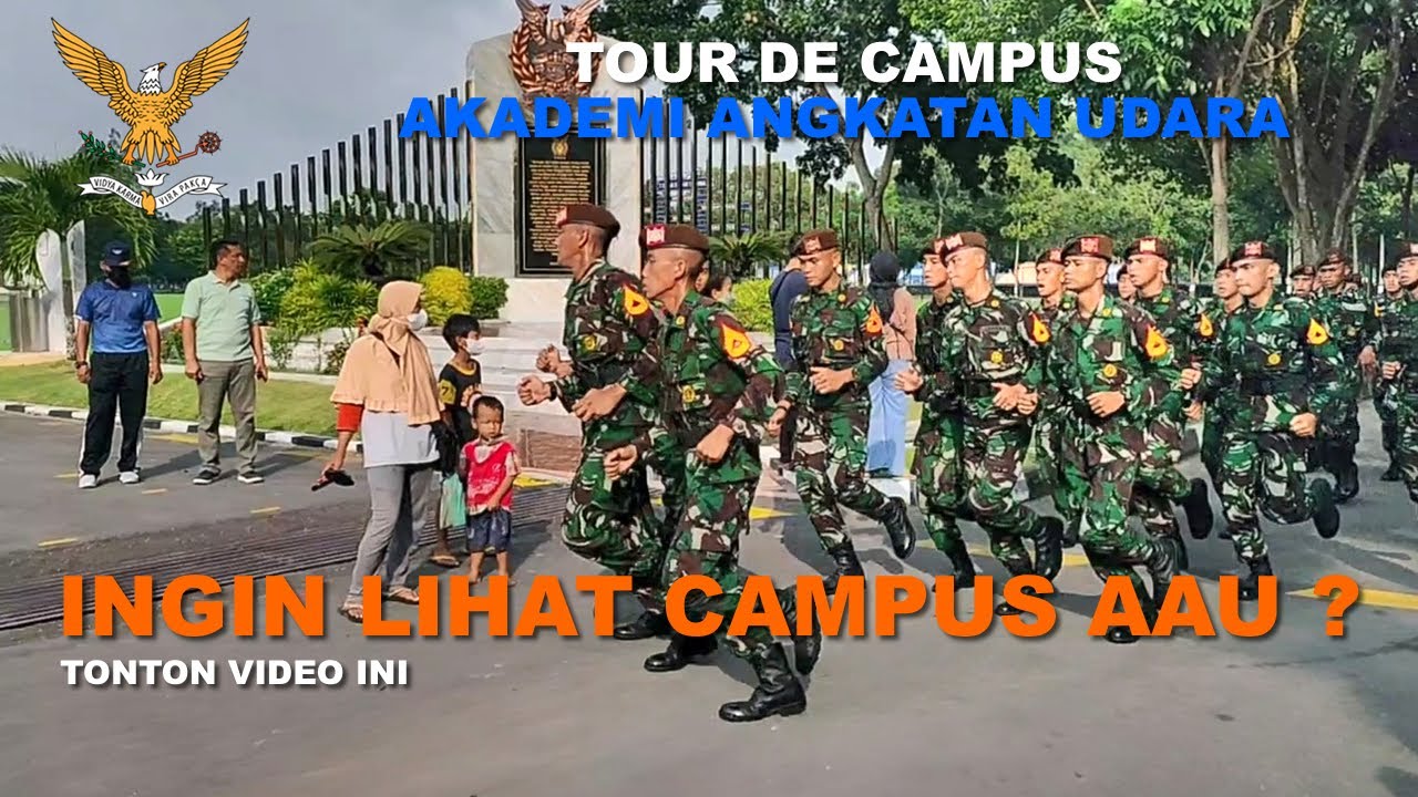 Ingin Lihat Campus AAU ? Tour De Campus Akademi Angkatan Udara 2022