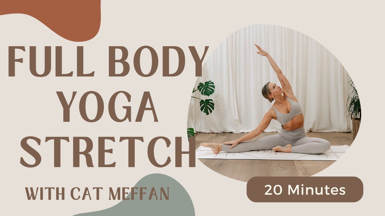 20 Minute Full Body Stretch | Yoga with Cat Meffan