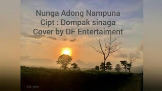 Nunga Adong Nampuna Au - Dompak Sinaga cover DF Entertainment (Chest Voice Channel)