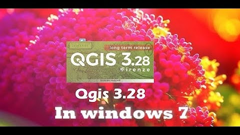How to install Qgis 3.28 in Windows 7