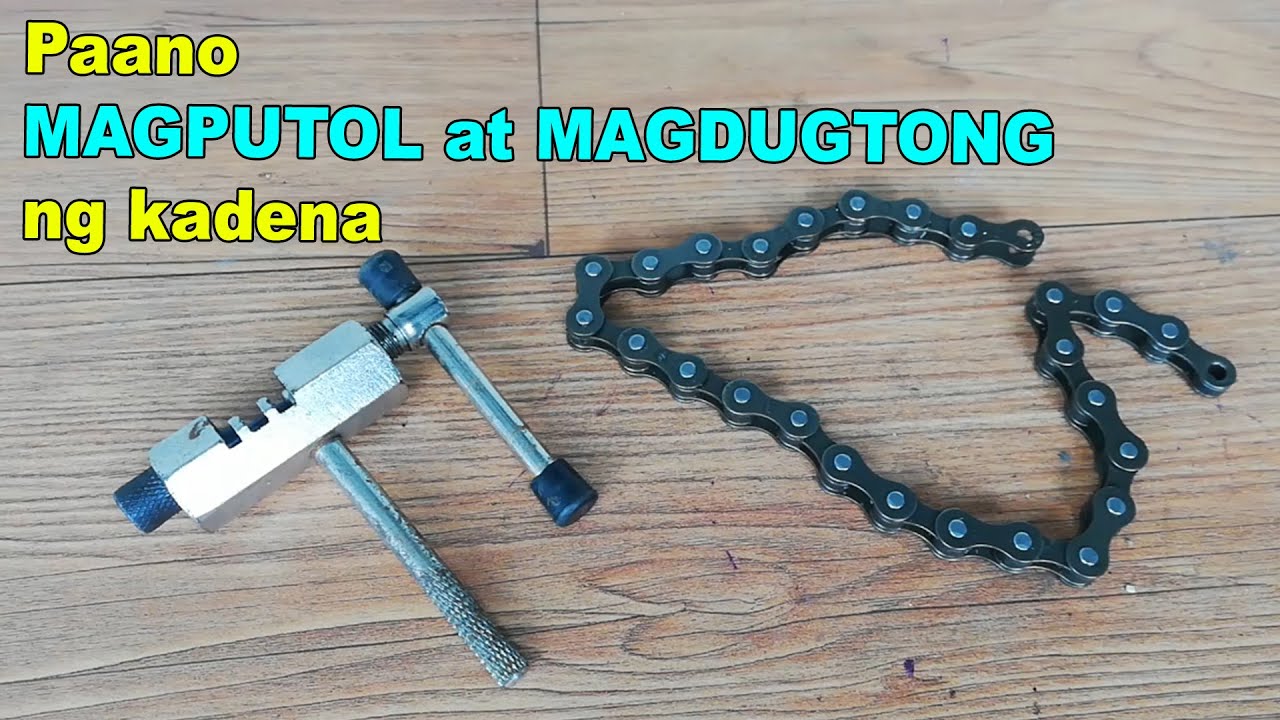 Paano magputol at magdugtong ng kadena