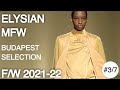 ELYSIAN | BUDAPEST SELECTION | FALL WINTER 2021 -2022