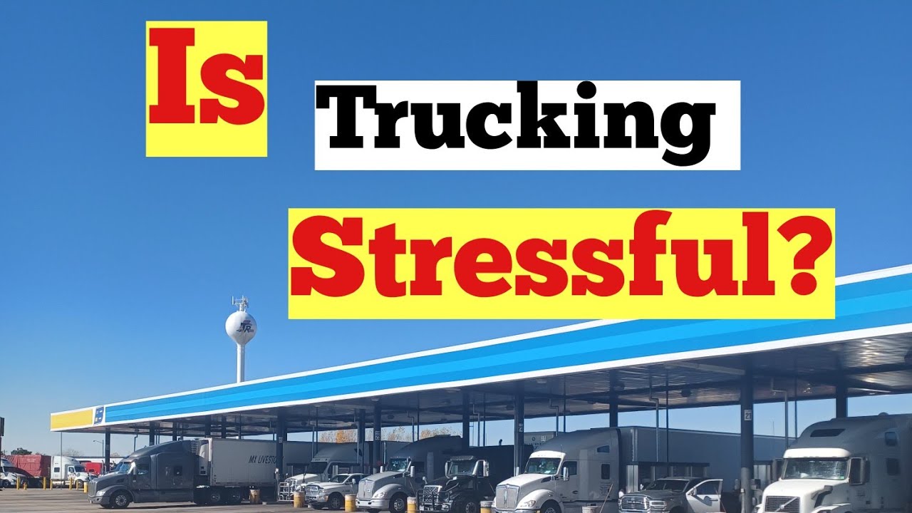 Is Truck driving stressful? 😩 YouTube