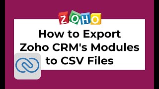 How To Export Zoho CRM's Modules To CSV File