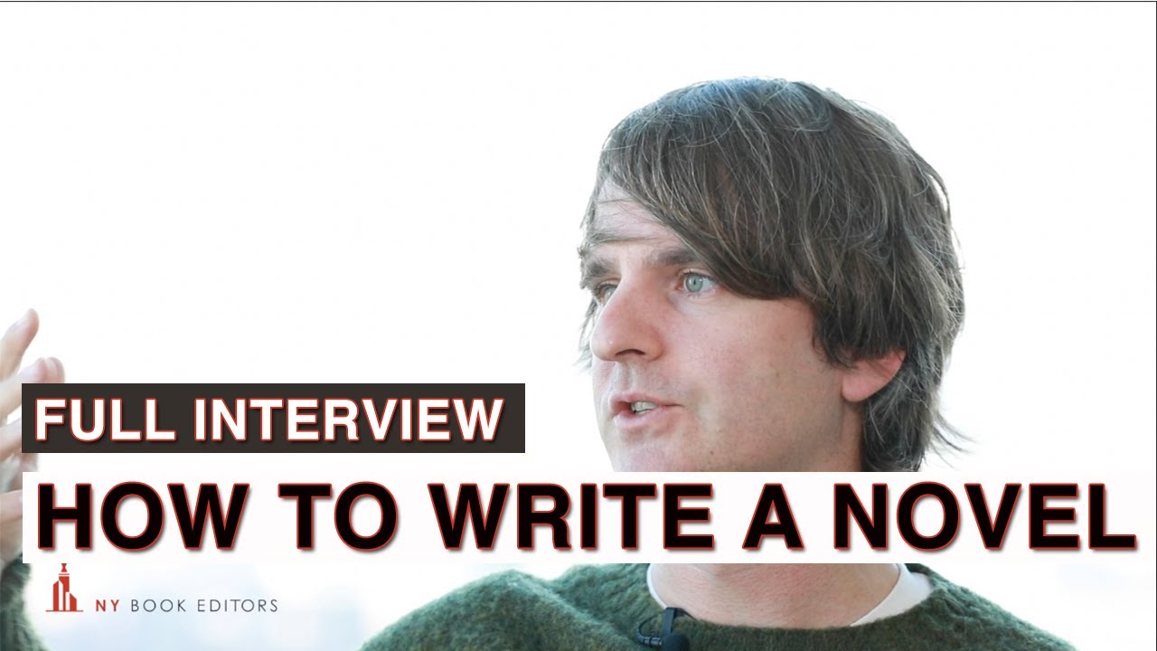 [FULL INTERVIEW] How to Write a Novel