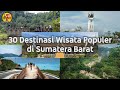 30 Destinasi Wisata Populer di Sumatera Barat