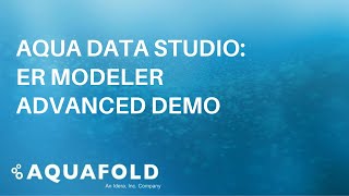 Aqua Data Studio - ER Modeler Advanced Demo