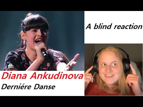 Diana Ankudinova - Dernieré Danse - FIRST REACTION 2 Versions