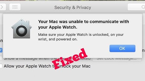 Your Mac was Unable to Communicate with your Apple Watch [100% Fixed]