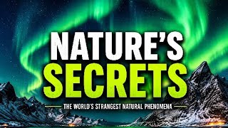 The World's Strangest Natural Phenomena | Nature's Most Unbelievable Mysteries