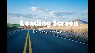 Loading Screen - Dyalla (No Copyright )