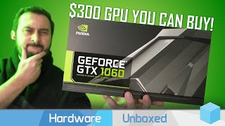 GeForce GTX 1060 6GB Revisit, Better Value Than RX 580?