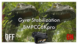 BMPCC6Kpro Gyro Stabilization Test / 手振れ補正テスト Davinci Resolve 18