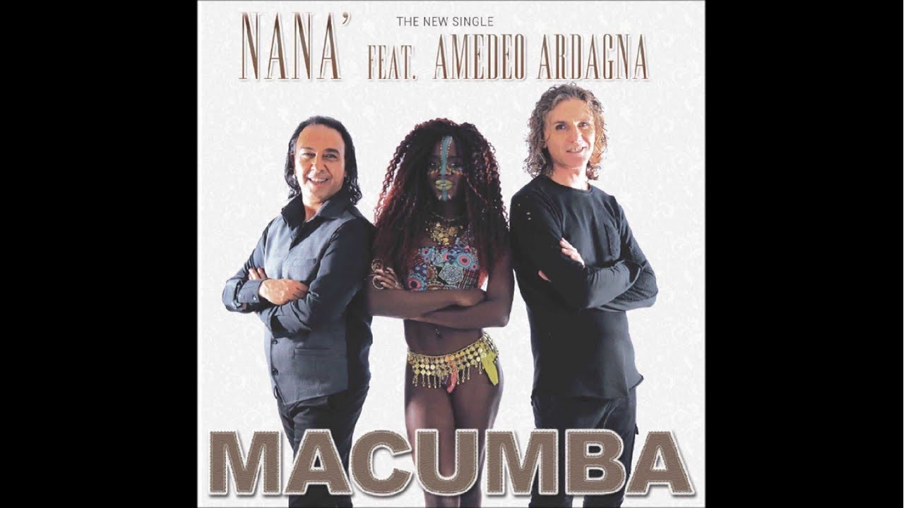 Nanà Feat. Amedeo Ardagna - MACUMBA - Video Ufficiale
