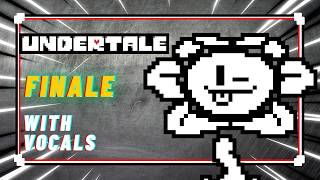 Finale | UNDERTALE VOCAL COVER