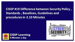 CISSP #19 Difference between Security Policy , Standards , Baselines, Guidelines and Procedure