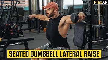 Seated Dumbbell Lateral Raise Form & Tutorial Guide (30 Seconds) - FlexXP