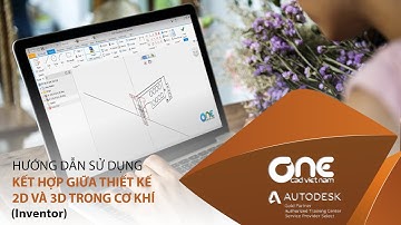 2D-3D | Kết hợp giữa thiết kế 2D và 3D trong cơ khí