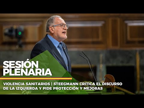 VIOLENCIA SANITARIOS | Steegmann critica el discurso de la izquierda y pide protección y mejoras