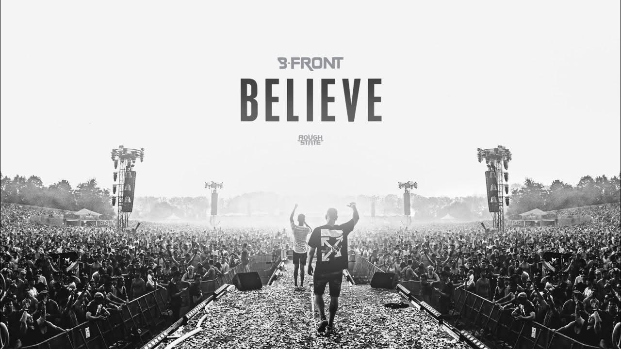 Believe. B Front. Front-ft. B-Front & the Pitcher - NOCTUS Noa. I believe you now